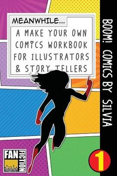 portada Boom! Comics by Silvia: A What Happens Next Comic Book for Budding Illustrators and Story Tellers (en Inglés)