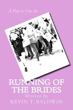 portada Running of the Brides: A Play in One Act (in English)