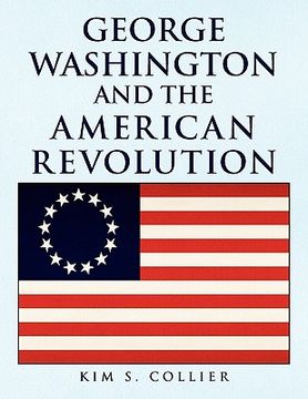 portada george washington and the american revolution (en Inglés)
