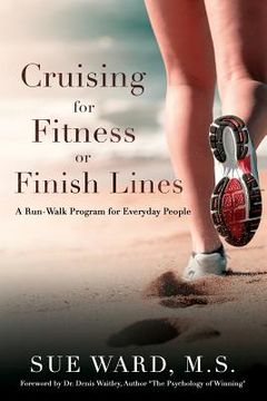 portada Cruising for Fitness or Finish Lines: A Run-Walk Program for Everyday People (en Inglés)