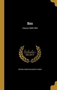 portada Ibis; Volume 1859-1894 (in English)