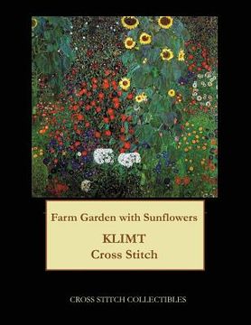 portada Farm Garden with Sunflowers: Gustav Klimt cross stitch pattern (in English)