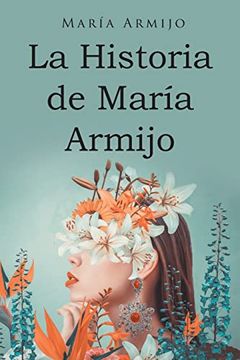 portada La Historia de María Armijo