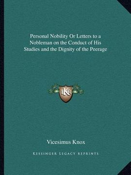 portada personal nobility or letters to a nobleman on the conduct of his studies and the dignity of the peerage (in English)