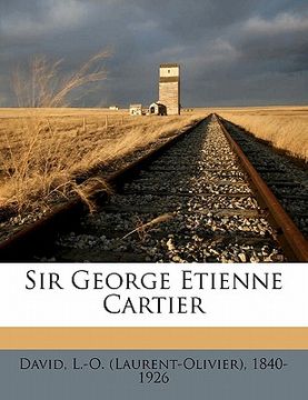 portada Sir George Etienne Cartier (en Francés)