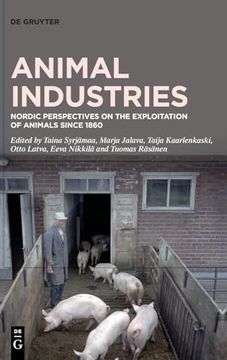 portada Animal Industries: Nordic Perspectives on the Exploitation of Animals Since 1860 (en Inglés)
