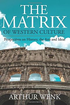 portada The Matrix of Western Culture: Perspectives on History, the Arts and Ideas