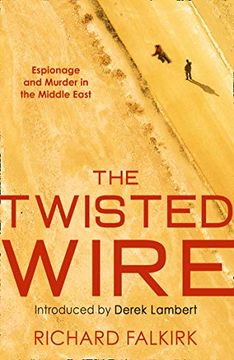 portada The Twisted Wire: Espionage and Murder in the Middle East