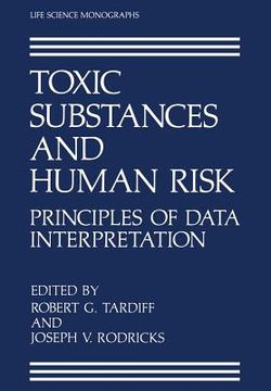 portada Toxic Substances and Human Risk: Principles of Data Interpretation (en Inglés)