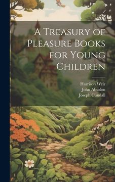 portada A Treasury of Pleasure Books for Young Children (en Inglés)