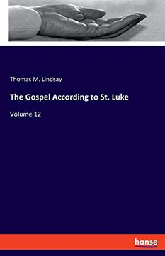 portada The Gospel According to st. Luke: Volume 12 (in English)