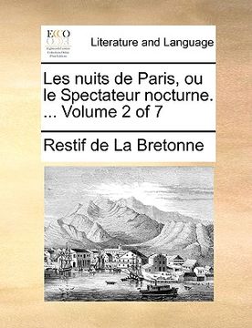 portada Les nuits de Paris, ou le Spectateur nocturne. ... Volume 2 of 7 (en Francés)