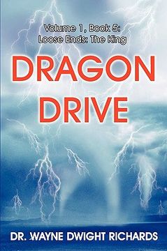 portada dragon drive volume 1, book 5: loose ends: the king