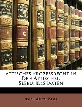 portada Attisches Prozessrecht in Den Attischen Seebundsstaaten (en Alemán)