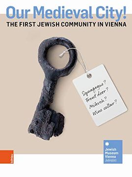 portada Our Medieval City!: The First Jewish Community in Vienna (en Inglés)