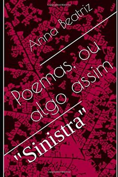 portada Poemas, ou Algo Assim: "Sinistra" (in Portuguese)
