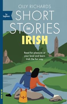 portada Short Stories in Irish for Beginners: Read for Pleasure at Your Level, Expand Your Vocabulary and Learn Irish the fun Way! (Teach Yourself) (in English)