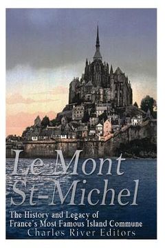 portada Le Mont Saint-Michel: The History and Legacy of France's Most Famous Island Commune (en Inglés)