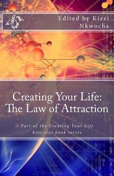 portada Creating Your Life: The Law of Attraction (en Inglés)