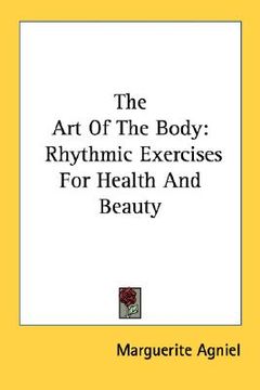 portada the art of the body: rhythmic exercises for health and beauty (en Inglés)