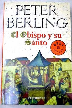portada Obispo Y Su Santo, El - La Novela De Francisco De Asis (Bestseller (debolsillo))
