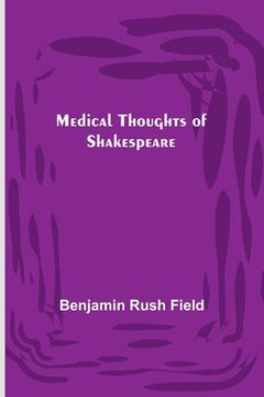 portada Medical Thoughts of Shakespeare (en Inglés)