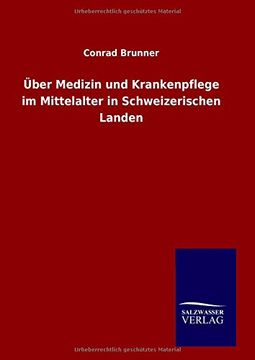 portada Über Medizin und Krankenpflege im Mittelalter in Schweizerischen Landen (German Edition)