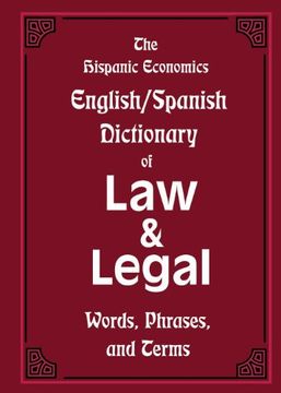 portada The Hispanic Economics English/Spanish Dictionary of Law & Legal Words, Phrases, and Terms (Multilingual Edition)