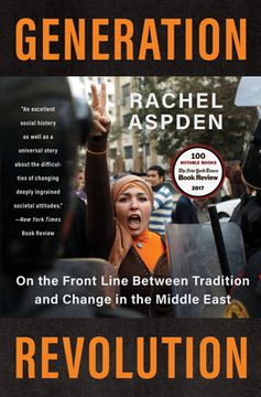 portada Generation Revolution: On the Front Line Between Tradition and Change in the Middle East (in English)