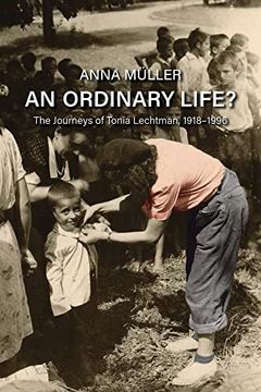 portada An Ordinary Life? The Journeys of Tonia Lechtman, 1918–1996 (Polish and Polish American Studies) (en Inglés)