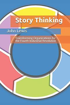 portada Story Thinking: Transforming Organizations for the Fourth Industrial Revolution (en Inglés)