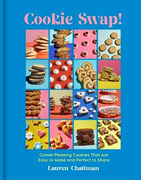 portada Cookie Swap!: Crowd-Pleasing Cookies That Are Easy to Make and Perfect to Share
