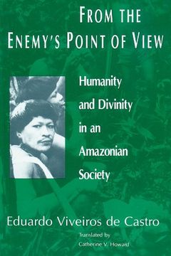 portada From the Enemy's Point of View: Humanity and Divinity in an Amazonian Society (in English)