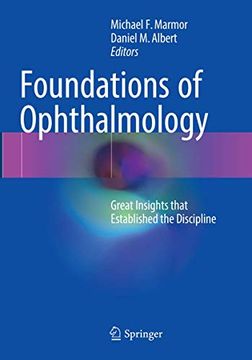 portada Foundations of Ophthalmology: Great Insights That Established the Discipline (en Inglés)