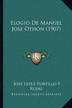 portada Elogio de Manuel Jose Othon (1907) (in Spanish)