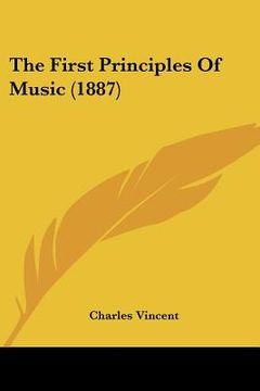portada the first principles of music (1887) (en Inglés)