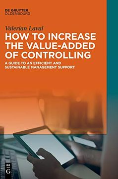 portada How to Increase the Value Added of Controlling: A Practical Guide to an Efficient and Sustainable Management Support 