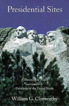 portada presidential sites: a directory of places associated with presidents of the united states (en Inglés)