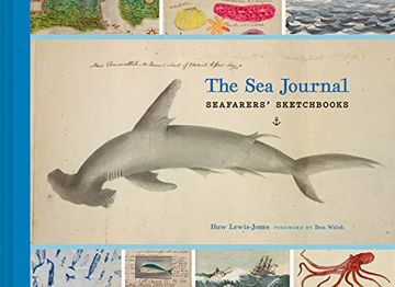 portada The sea Journal: Seafarers' Sketchbooks (Illustrated Book of Historical Sailor Explorers, Nautical Travel Gift) (en Inglés)