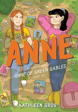 portada Anne: An Adaptation of Anne of Green Gables (Sort of) (en Inglés)