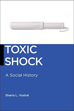 portada Toxic Shock: A Social History (Biopolitics) (en Inglés)