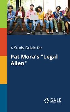 portada A Study Guide for Pat Mora's "Legal Alien" (en Inglés)