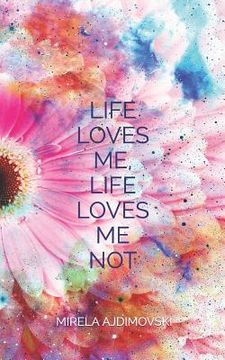 portada "life Loves Me, Life Loves Me Not" (en Inglés)