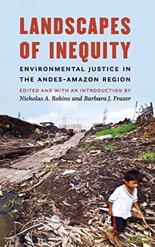 portada Landscapes of Inequity: Environmental Justice in the Andes-Amazon Region (en Inglés)