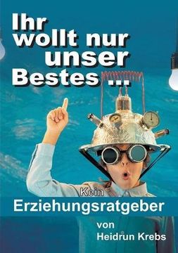portada Ihr wollt nur unser Bestes ... (German Edition)