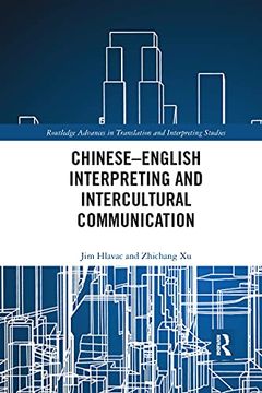portada Chinese–English Interpreting and Intercultural Communication (Routledge Advances in Translation and Interpreting Studies) (en Inglés)
