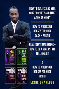 portada How to Buy, fix and Sell Your Property and Make a ton of Money how to Wholesale Houses for Huge Cash – Part ii Real Estate Marketing – how to be a Real Estate Millionaire & how to Wholesale Houses (en Inglés)