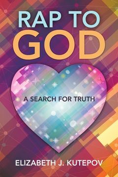 portada Rap to God: A Search for Truth (en Inglés)
