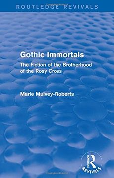 portada Gothic Immortals (Routledge Revivals): The Fiction of the Brotherhood of the Rosy Cross (in English)