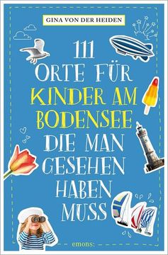 portada 111 Orte für Kinder am Bodensee, die man Gesehen Haben Muss (en Alemán)